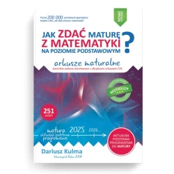 Jak zdać maturę z matematyki? ZP Arkusze maturalne - Dariusz Kulma