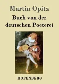Buch von der deutschen Poeterei - Martin Opitz
