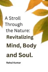 A Stroll Through the Nature - Kumar Rahul
