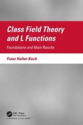 Class Field Theory and L Functions - Halter-Koch Franz