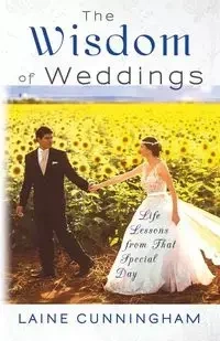 The Wisdom of Weddings - Laine Cunningham