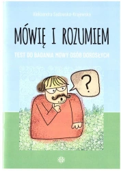 Mówię i rozumiem. Test do badania mowy dorosłych - Aleksandra Sadowska - Krajewska