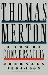A Vow of Conversation - Thomas Merton