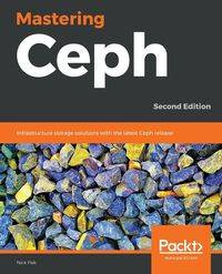 Mastering Ceph - Nick Fisk