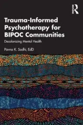Trauma-Informed Psychotherapy for BIPOC Communities - Sodhi Pavna K.