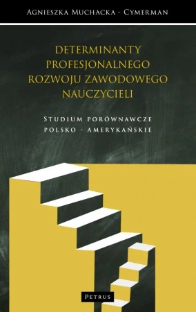 Kulturowe determinanty profesjonalnego rozwoju.. - Agnieszka Muchacka - Cymerman