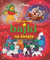 Moje pierwsze bajki na święta. Disney - Ewa Tarnowska
