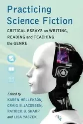 Practicing Science Fiction - Hellekson Karen