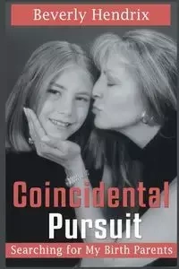 Coincidental Pursuit - Beverly Hendrix
