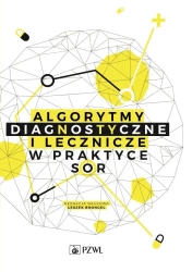Algorytmy diagnostyczne i lecznicze w praktyce SOR - Leszek Brongel