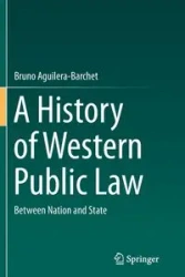 A History of Western Public Law - Bruno Aguilera-Barchet