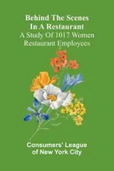 Behind the scenes in a restaurant - League of New York City Consumers'