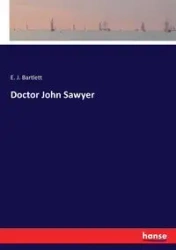 Doctor John Sawyer - Bartlett E. J.