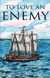 To Love an Enemy - Ann Culpepper