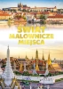 Świat. Malownicze miejsca - praca zbiorowa