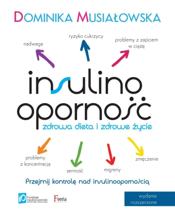 Insulinooporność. Zdrowa dieta i zdrowe życie w.3 - Dominika Musiałkowska