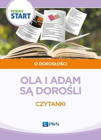 Pewny start Ola i Adam są dorośli. Czytanki - Barbara Szostak, Lidia Klaro-Celej