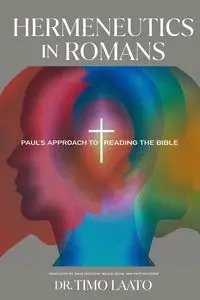 Hermeneutics in Romans - Laato Timo