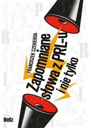 Zapomniane słowa PRL-u - Franciszek Czekierda