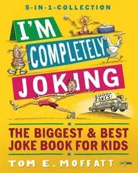 I'm Completely Joking - Tom E. Moffatt