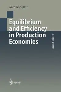 Equilibrium and Efficiency in Production Economies - Antonio Villar