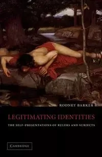 Legitimating Identities - Rodney S. Barker