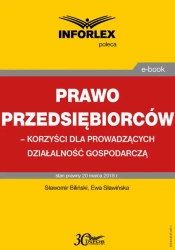 eBook Prawo przedsiębiorców – korzyści dla prowadzących działalność gospodarczą - Sławomir Biliński