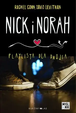 Nick i Norah. Playlista dla dwojga - David Levithan, Rachel Cohn