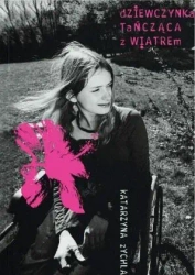 Dziewczynka tańcząca z wiatrem - Katarzyna Zychla