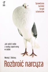 Rozbroić narcyza. Jak radzić sobie z osobą zapatrzoną w siebie wyd. 2025 - Wendy Behary