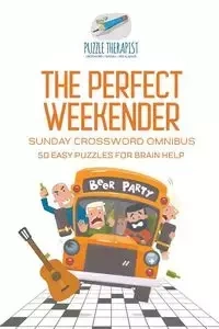 The Perfect Weekender | Sunday Crossword Omnibus | 50 Easy Puzzles for Brain Help - Puzzle Therapist