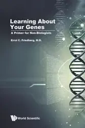 LEARNING ABOUT YOUR GENES - ERROL C FRIEDBERG