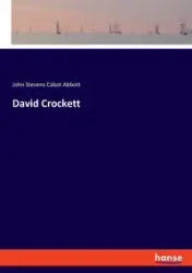 David Crockett - John Abbott Stevens Cabot