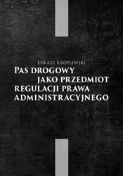 Pas drogowy jako przedmiot regulacji prawa.. - Łukasz Kroplewski