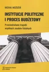 Instytucje polityczne i proces budżetowy - Michał Możdżeń