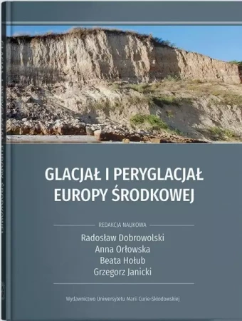 Glacjał i peryglacjał Europy Środkowej - praca zbiorowa