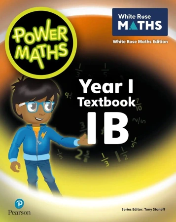 Power Maths Year 1. Textbook 1B. New White Rose Edition - Tony Staneff, Josh Lury