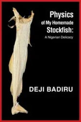 Physics of My Homemade Stockfish - Badiru Deji