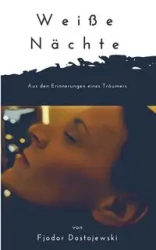 Weiße Nächte - Dostojewski Fjodor