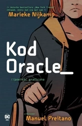 Kod Oracle - Marieke Nijkamp, Manuel Preitano, Alicja Laskowska