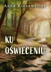 eBook Ku oświeceniu - Anna Kiesewetter epub mobi