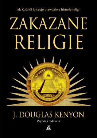 Zakazane religie - J. Douglas Kenyon