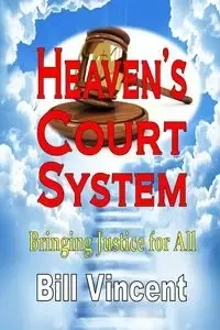 Heaven's Court System - Vincent Bill