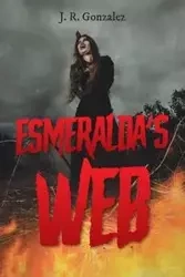 Esmeralda's Web - Gonzalez J.R.