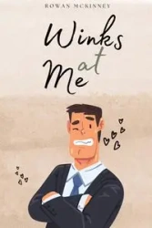 Winks at me - McKinney Rowan