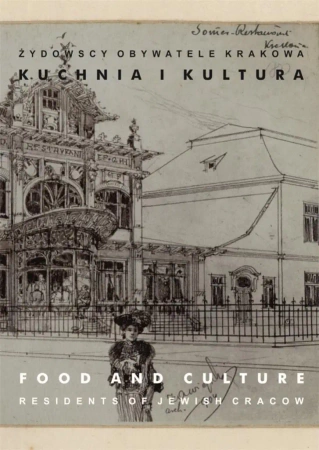 Żydowscy obywatele Krakowa T.3 Kuchnia i kultura - praca zbiorowa