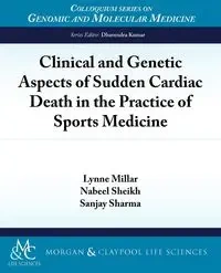 Clinical and Genetic Aspects of Sudden Cardiac Death in the Practice of Sports Medicine - Lynne Millar