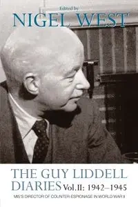 The Guy Liddell Diaries Vol.II - West Nigel