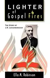 Lighter of Gospel Fires - Ella May Robinson White