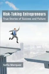 Risk-Taking Entrepreneurs - Sofia Marquez